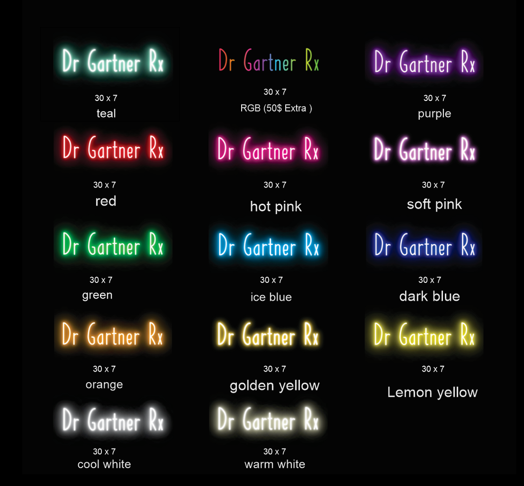 Custom neon sign for Dr Gartner Rx ( All colors )