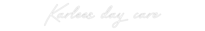 Customized Neon Sign: Karlees day c...