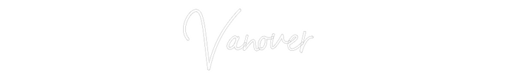 Customized Neon Sign: Vanover