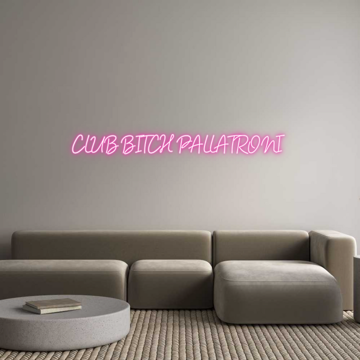 Customized Neon Sign: CLUB BITCH PA...