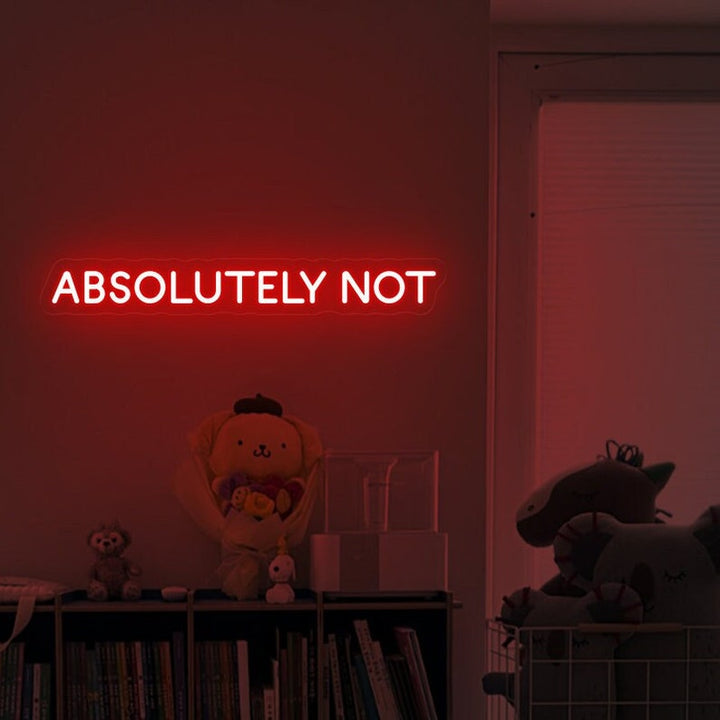 Absolutely Not" LED Neon sign by LEDNeons -  glowing boldly on a wall, adding a sassy and confident vibe to the room.