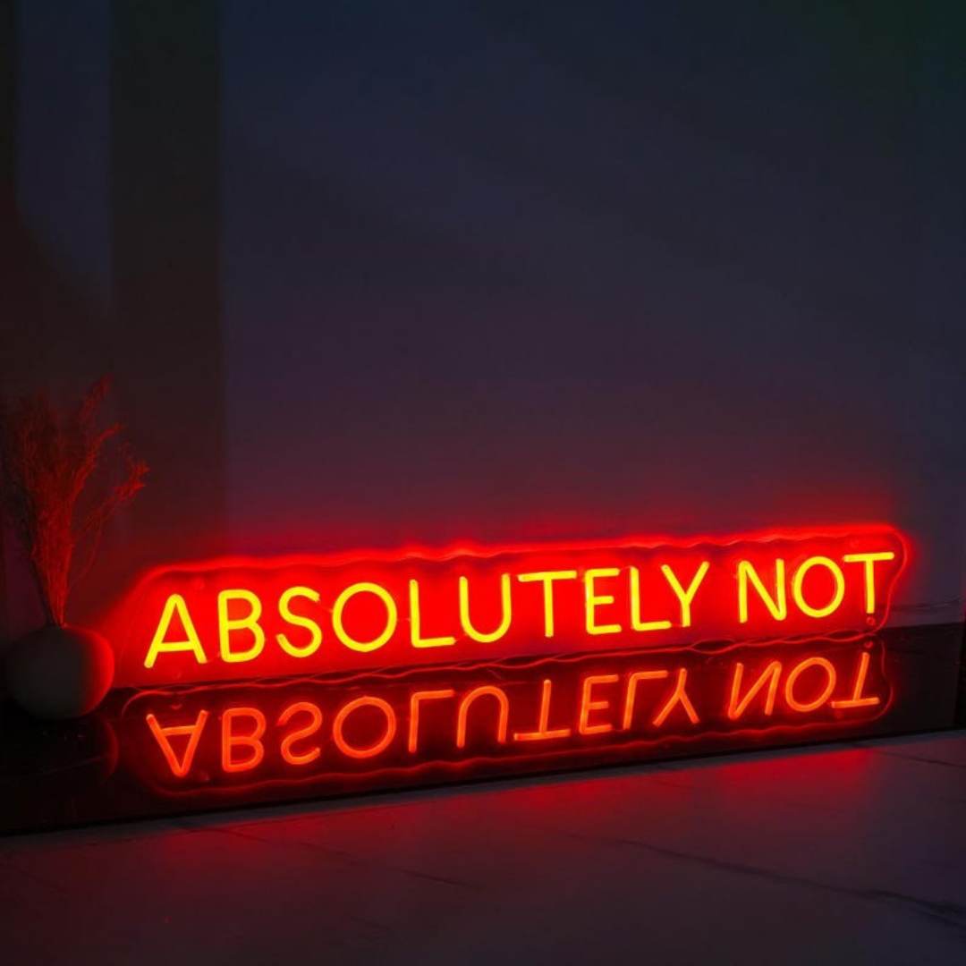 Absolutely Not" LED Neon sign by LEDNeons -  glowing boldly on a wall, adding a sassy and confident vibe to the room.