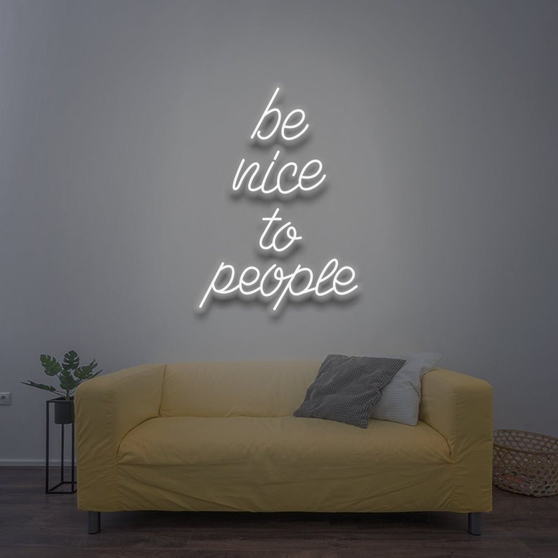 Be Nice To People Motivational LED Neon Sign by LEDNeons for home, studio, or office décor