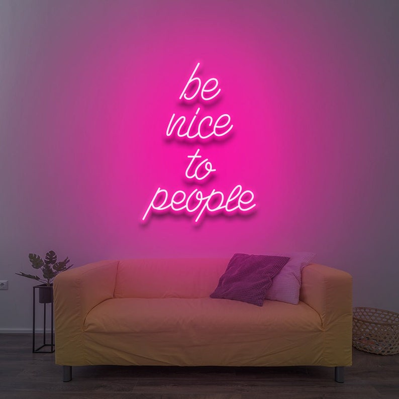Be Nice To People Motivational LED Neon Sign by LEDNeons for home, studio, or office décor