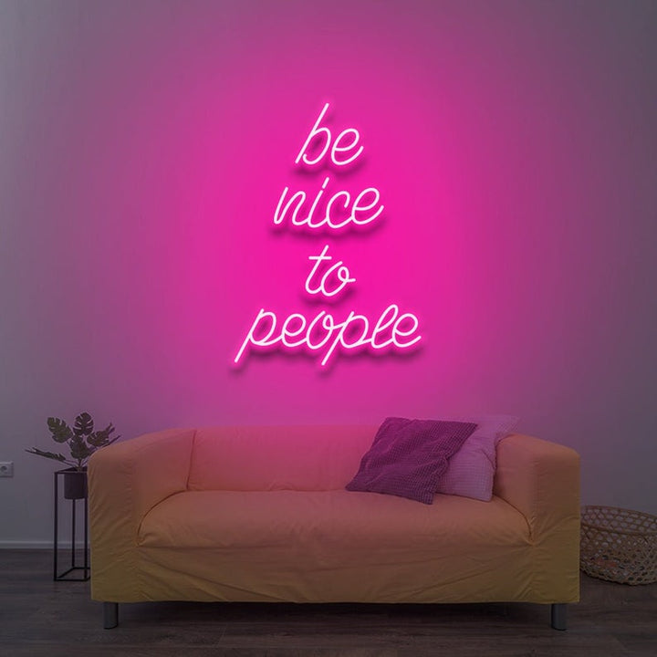 Be Nice To People Motivational LED Neon Sign by LEDNeons for home, studio, or office décor
