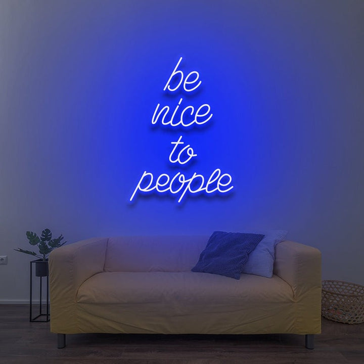 Be Nice To People Motivational LED Neon Sign by LEDNeons for home, studio, or office décor