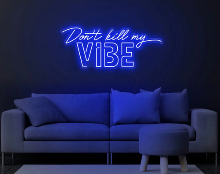 Don't Kill My Vibe Valentine's Day LED Neon Sign by LEDneons - Dark blue