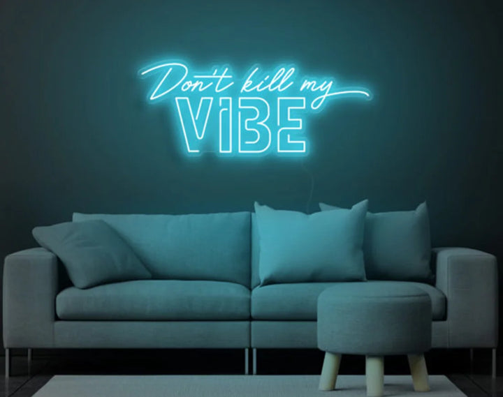 Don't Kill My Vibe Valentine's Day LED Neon Sign by LEDNeons - ice blue