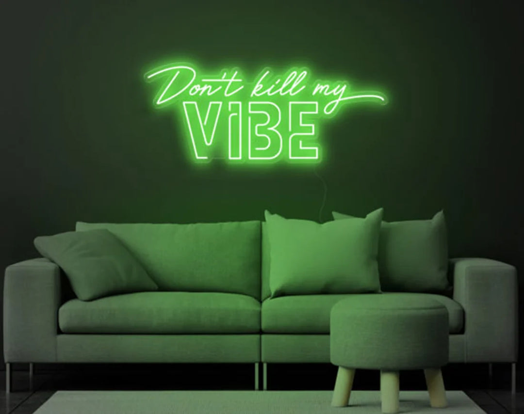 Don't Kill My Vibe Valentine's Day LED Neon Sign from ledneons.com - green