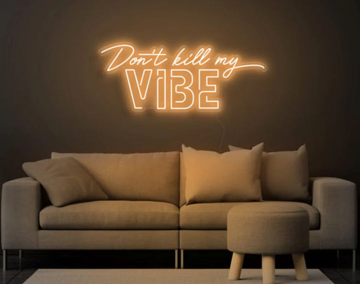 Don't Kill My Vibe Valentine's Day LED Neon Sign by LEDNeons - brown 