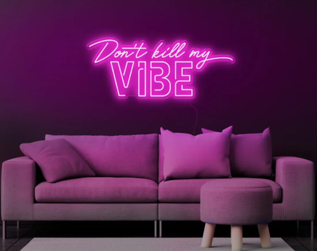 Don't Kill My Vibe Valentine's Day LED Neon Sign by LEDNeons