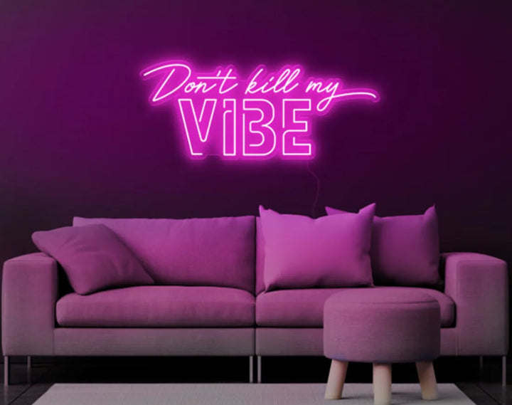 Don't Kill My Vibe Valentine's Day LED Neon Sign by LEDNeons