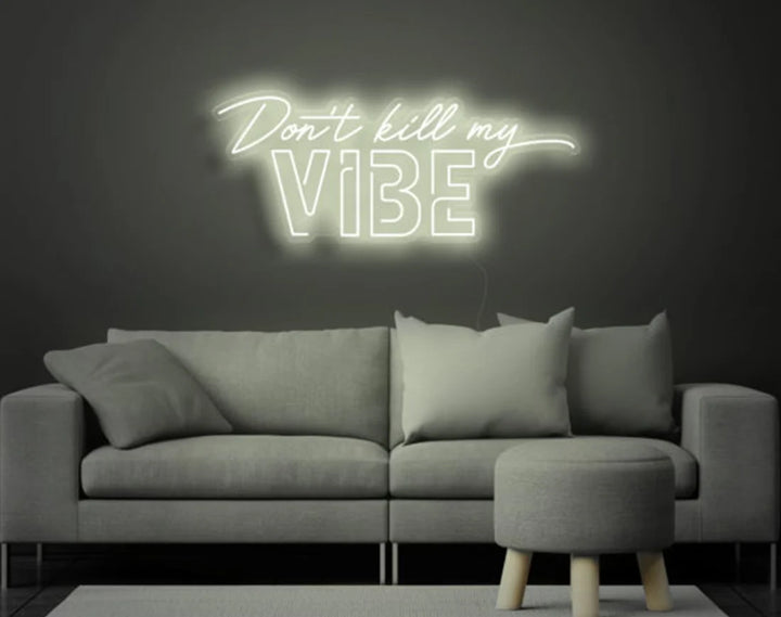 Don't Kill My Vibe Valentine's Day LED Neon Sign by LEDNeons - warm white