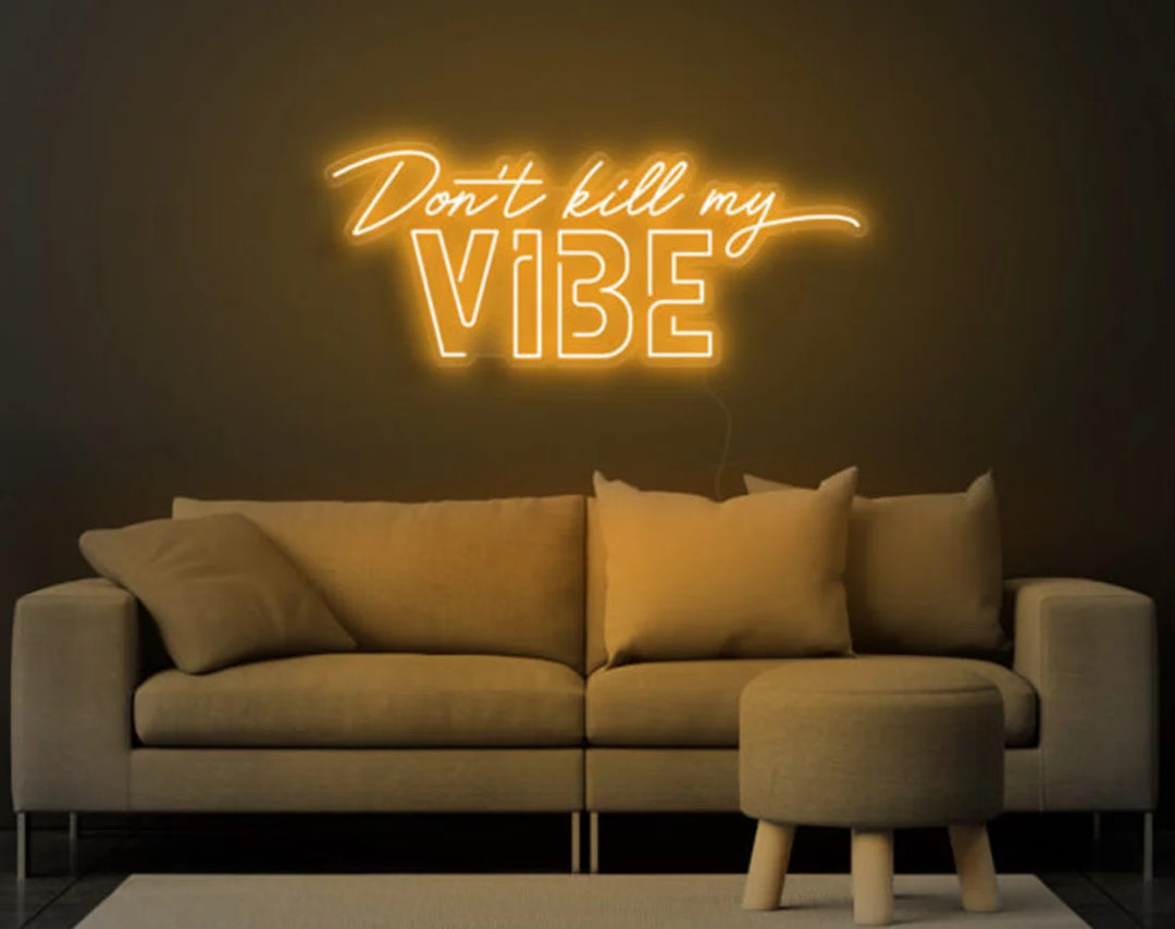 Don't Kill My Vibe Valentine's Day LED Neon Sign by LEDNeons - Golden yellow