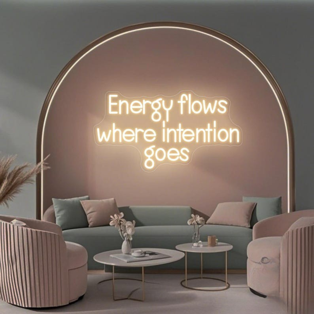 Energy Flows Where Intention Goes Motivational LED Neon Sign by LEDNeons for yoga studio, home, or office décor