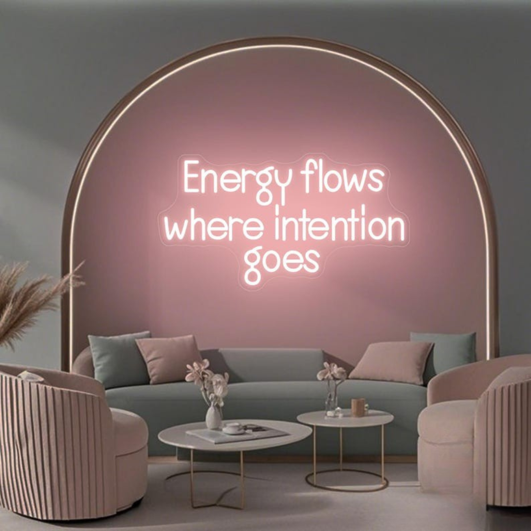 Energy Flows Where Intention Goes Motivational LED Neon Sign by LEDNeons for yoga studio, home, or office décor