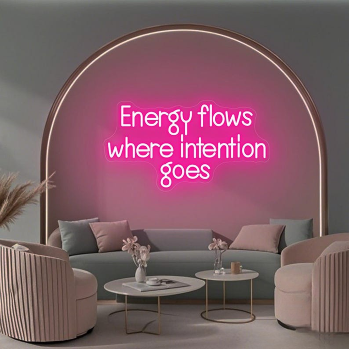 Energy Flows Where Intention Goes Motivational LED Neon Sign by LEDNeons for yoga studio, home, or office décor