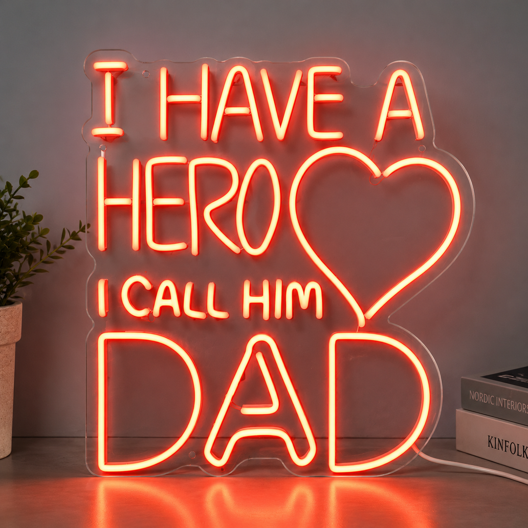 I Have A Hero I Call Him Dad Neon Sign – Father's Day Gift for Dad