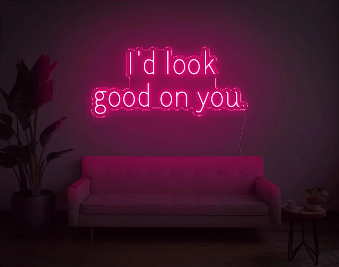 I'd Look Good On You Valentine's Day LED Neon Sign by LEDNeons - light pink