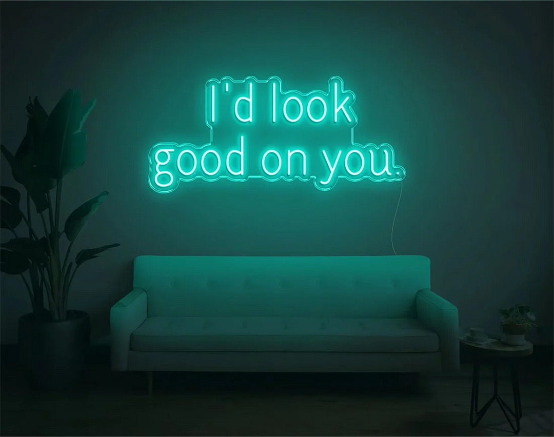 I'd Look Good On You Valentine's Day LED Neon Sign by LEDNeons - Ice Blue 
