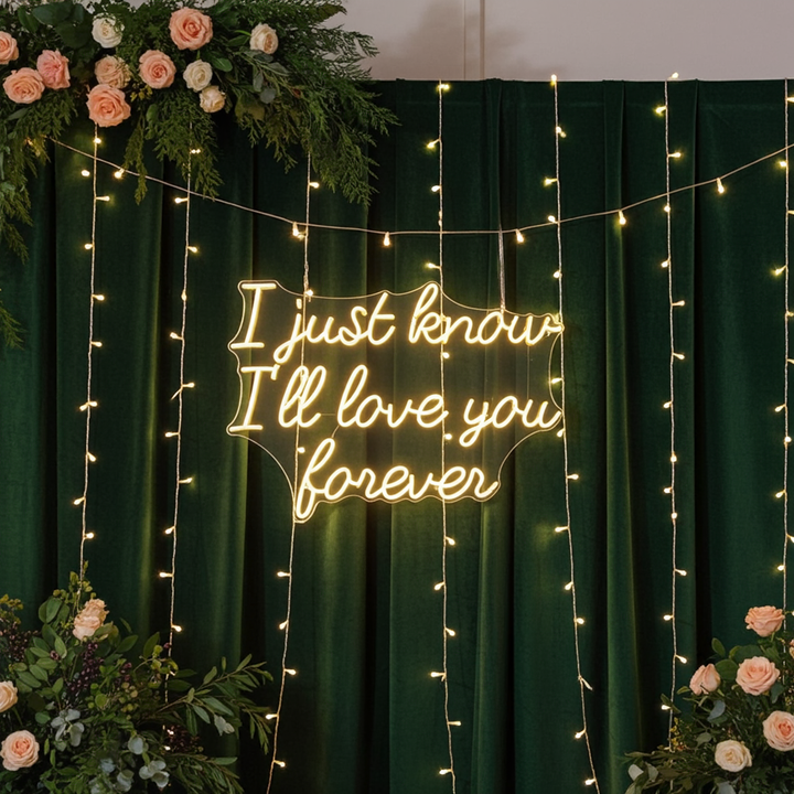 I Just Know I'll Love You Forever Wedding Neon Sign by LEDNeons 