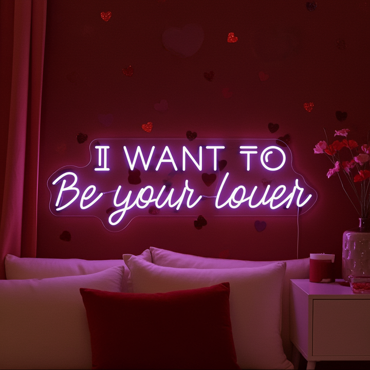 I Want To Be Your Lover Valentine's Day LED Neon Sign from LEDNeons - designed for Valentine’s celebrations.