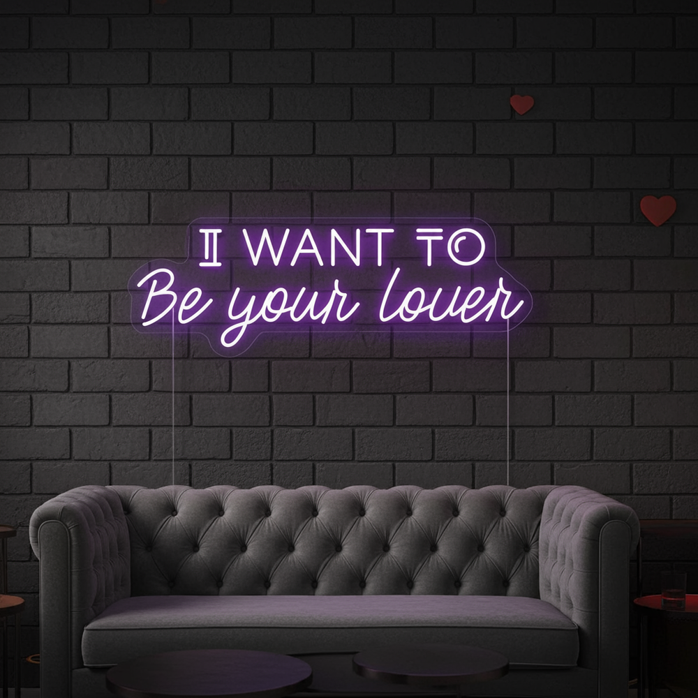 I Want To Be Your Lover Valentine's Day LED Neon Sign from LEDNeons - designed for Valentine’s celebrations.