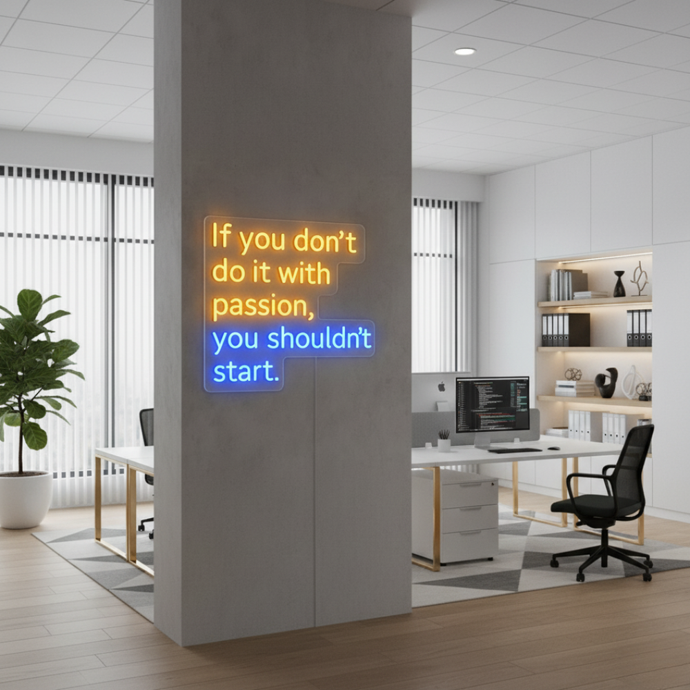 If You Don’t Do It with Passion, You Shouldn’t Start Motivational LED Neon Sign by LEDNeons – inspirational wall light for office or creative spaces