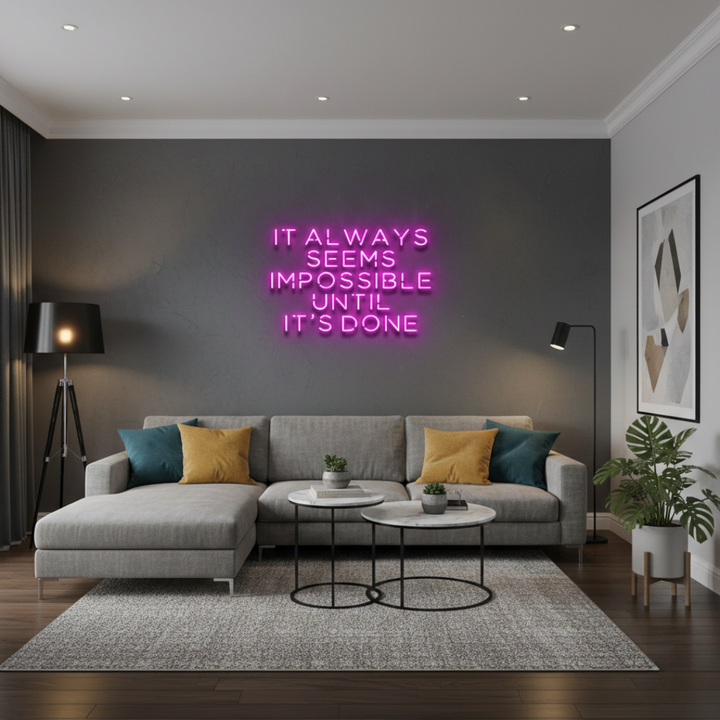 It Always Seems Impossible Until It’s Done Motivational LED Neon Sign by LEDNeons – glowing inspirational wall light 