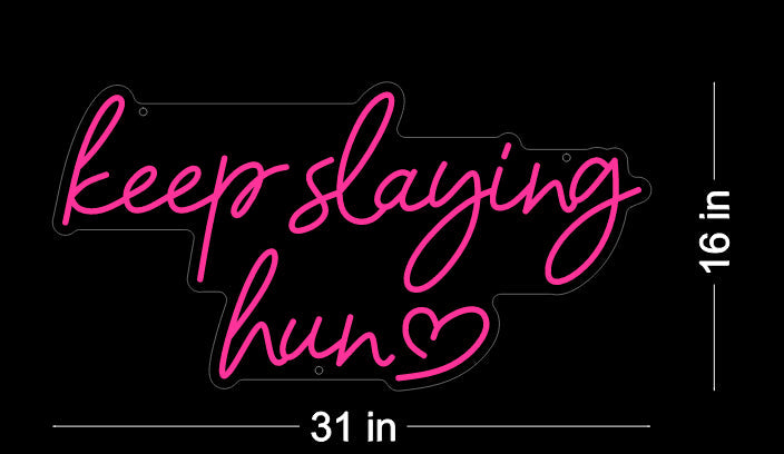 Keep Slaying Hun' Neon sign  by LEDNeons - perfect for home décor, beauty studios, salons, or motivational wall art.