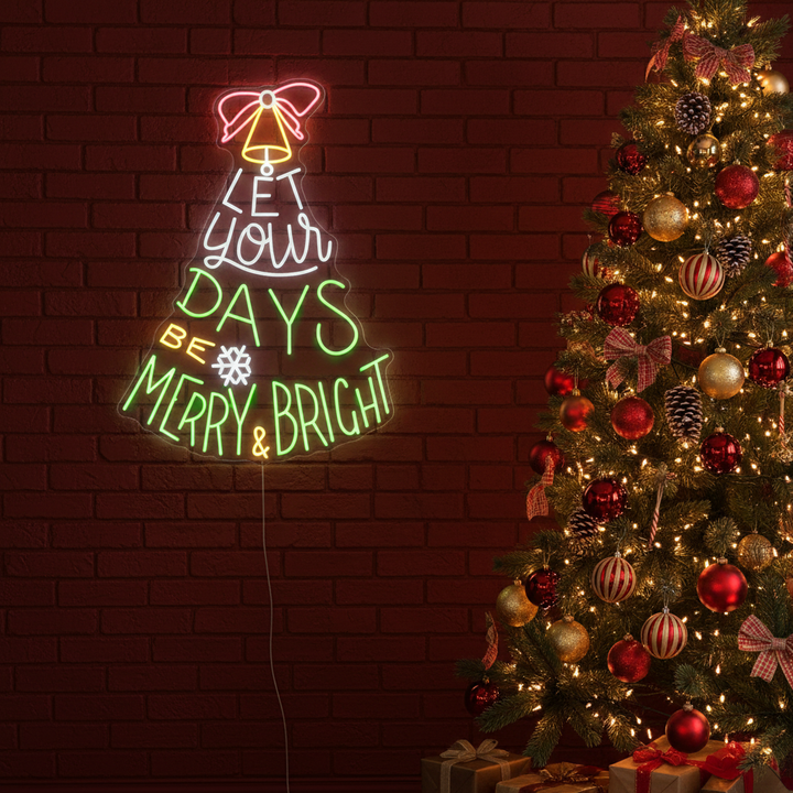 Let Your Days Be Merry & Bright Christmas Tree Merry Christmas Neon Sign by LEDNeons - Add a Festive charm with this colorful inspiring Neon Sign.