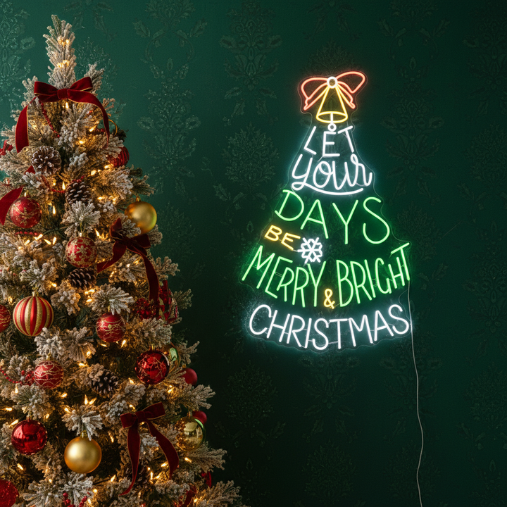 Let Your Days Be Merry & Bright Christmas Tree Merry Christmas Neon Sign by LEDNeons - Add a Festive charm with this colorful inspiring Neon Sign.