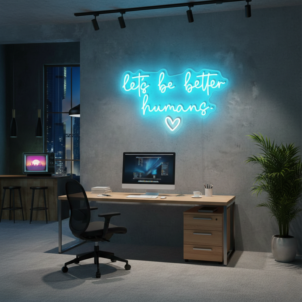 Let’s Be Better Humans inspirational LED Neon Sign by LEDNeons, glowing motivational wall light promoting kindness and positivity.