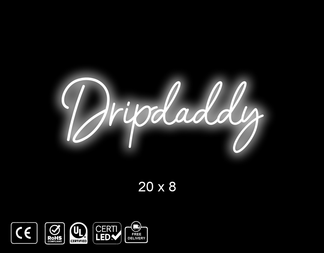 Custom Neon sign , Dripdaddy