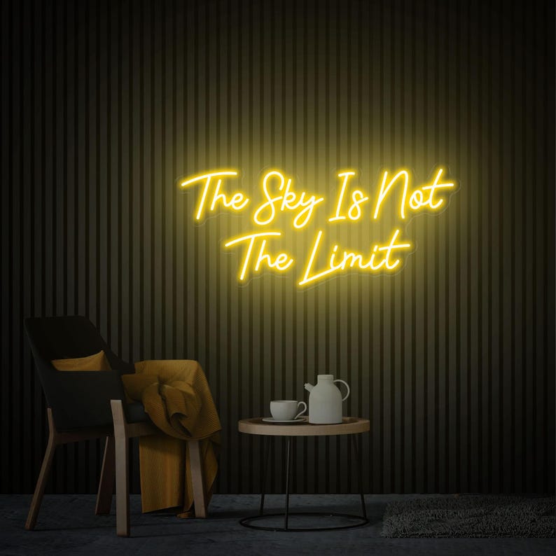The Sky Is Not The Limit Motivational LED Neon Sign by LEDNeons for inspirational home or office décor