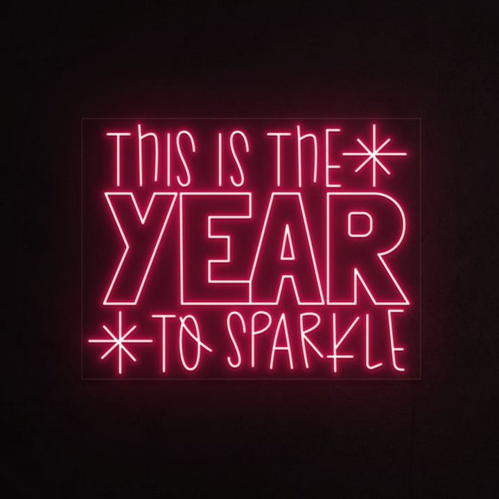This Is the Year to Sparkle Neon Sign by LEDNeons – Motivational LED wall décor for celebrations and interiors