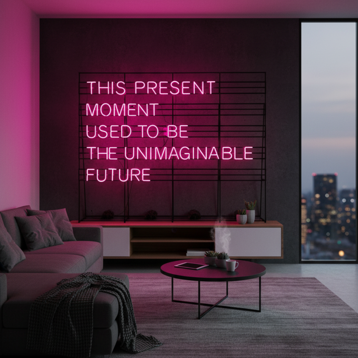 This Present Moment Used To Be The Unimaginable Future inspirational LED Neon Sign by LEDNeons, glowing mindfulness wall light for home or office décor.
