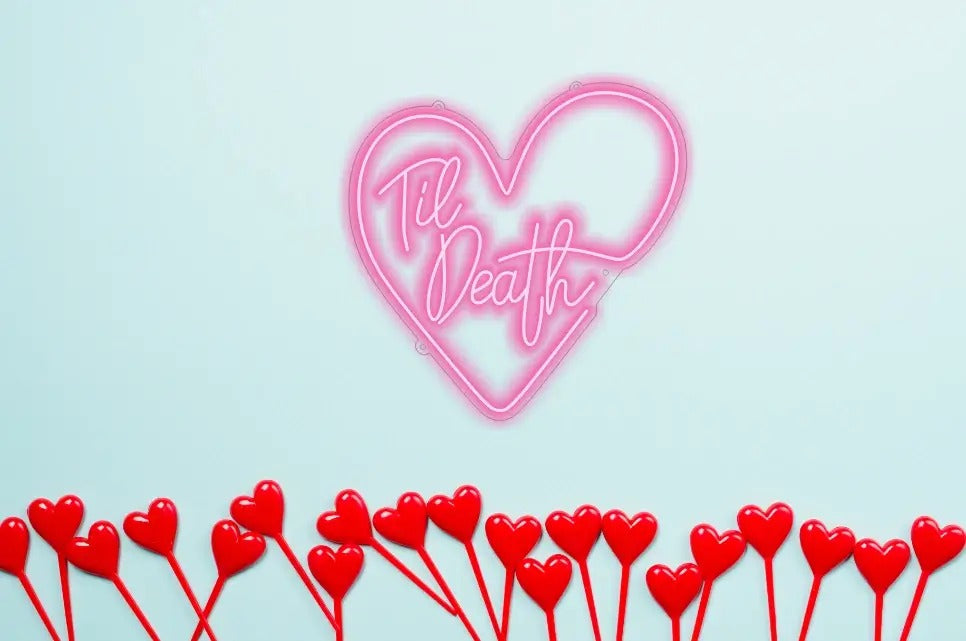 Till Death Neon Sign - The Vibe of Love by LEDNeons 