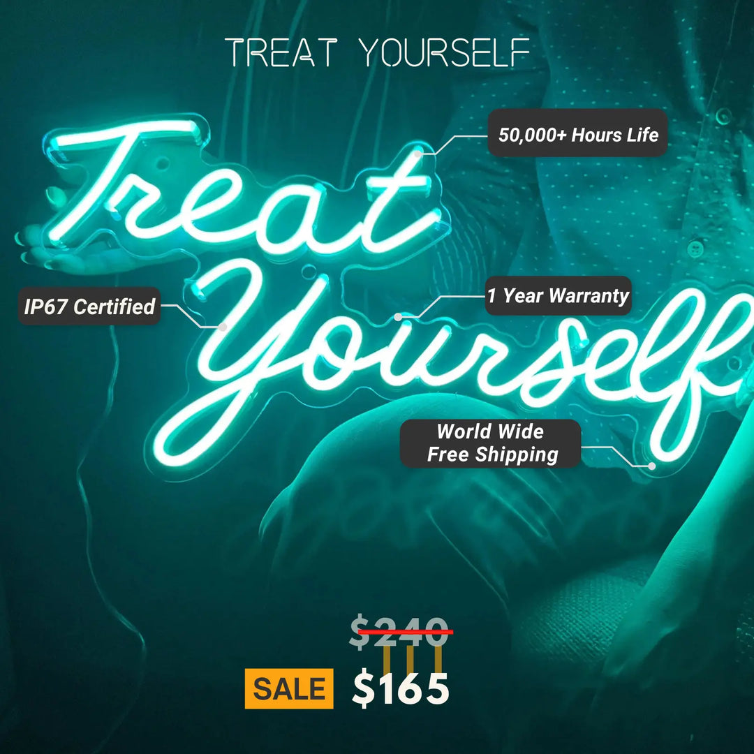 Treat Yourself LED Neon Sign by LEDNeons - Specification