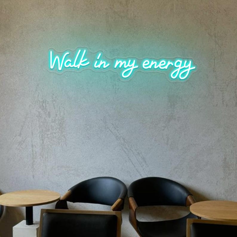 "Walk In My Energy" LED Neon sign by LedNeons.com - glowing boldly on a wall, adding a confident and empowering vibe to the space. by LEDNeon's - glowing boldly on a wall, adding a confident and empowering vibe to the space.
