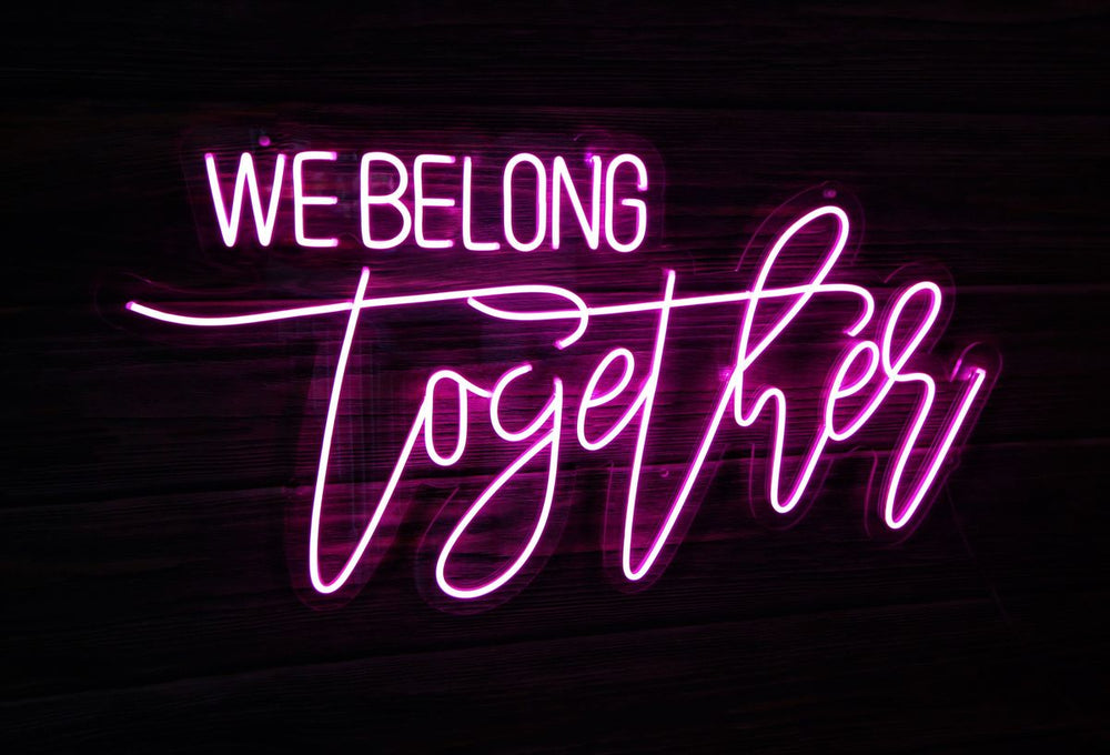  We Belong Together LED Neon sign by LEDNeons