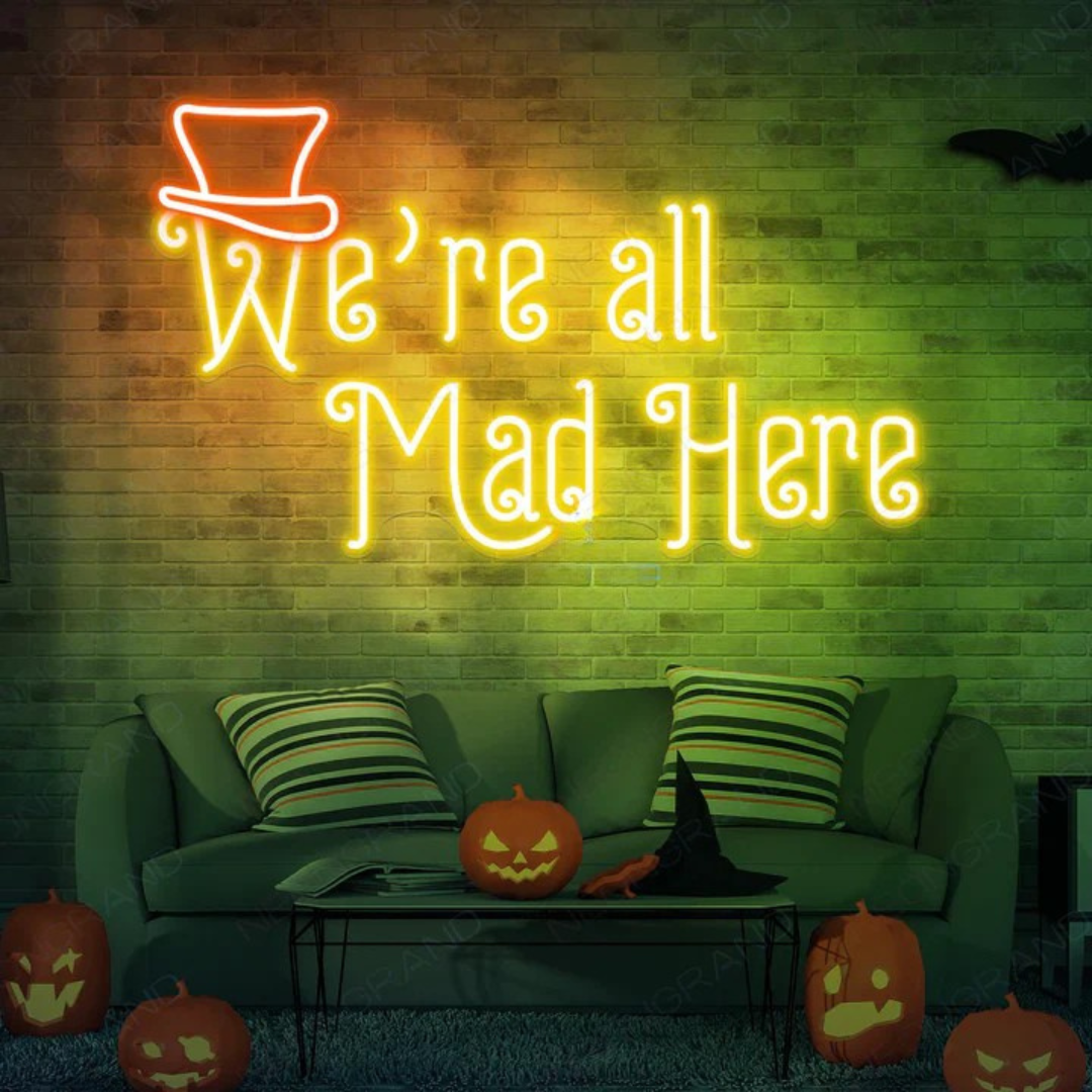 "We're All Mad Here" Halloween LED Neon Sign by LEDNeons - Yellow