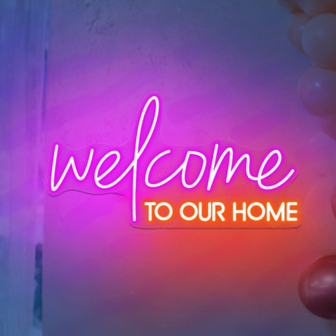Welcome To Our Home" LED neon sign  by LEDNeons - glowing warmly on a wall, creating a cozy and inviting entrance or living space.