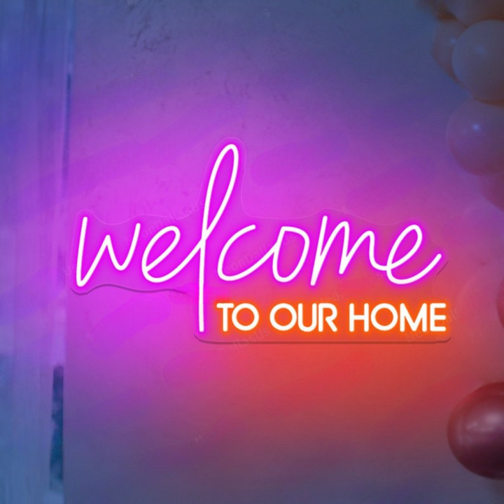 Welcome To Our Home" LED neon sign  by LEDNeons - glowing warmly on a wall, creating a cozy and inviting entrance or living space.