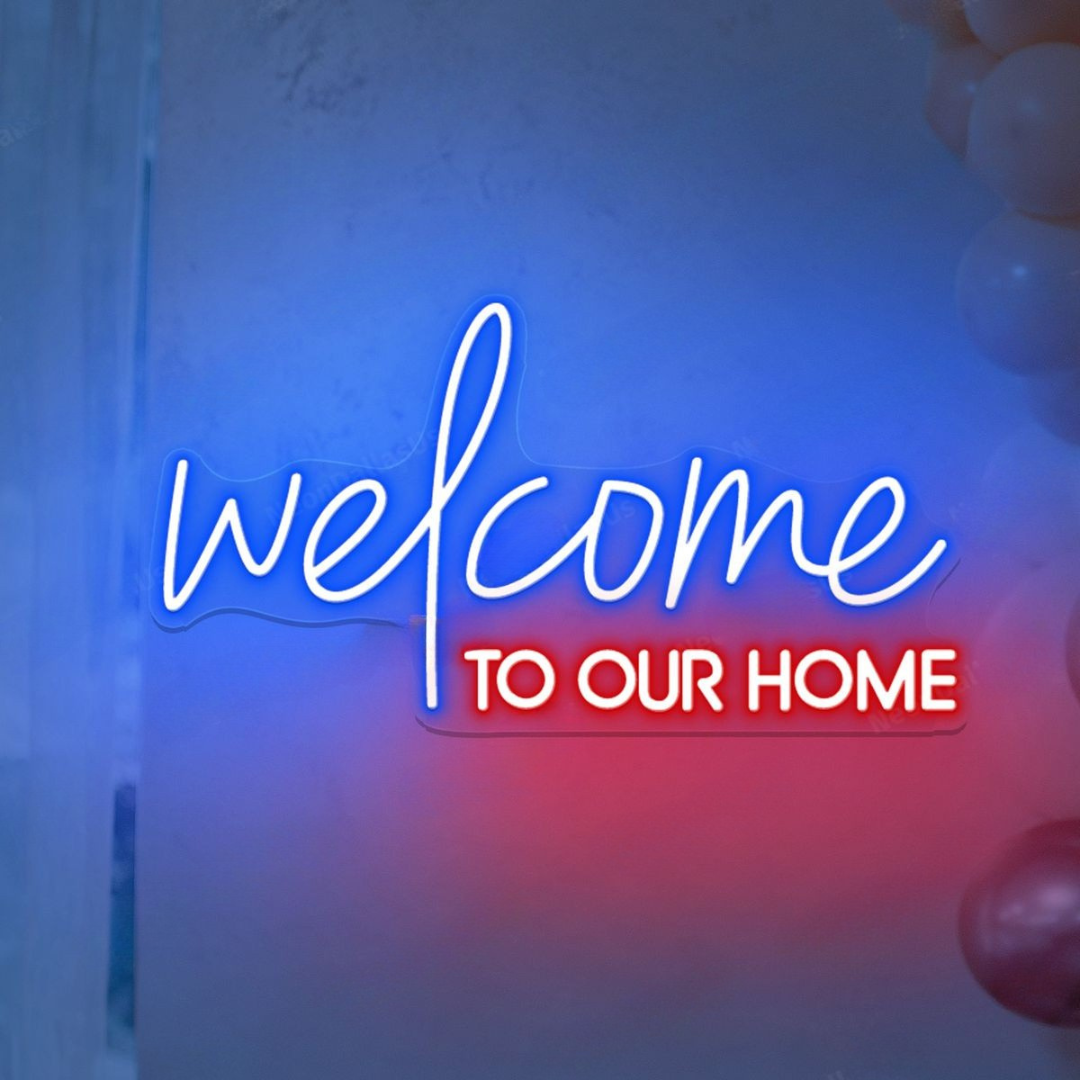 "Welcome To Our Home" LED neon sign  by LedNeons.com - glowing warmly on a wall, creating a cozy and inviting entrance or living space.
