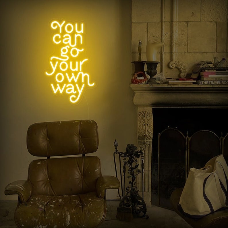 You Can Go Your Own Way" LED Neon sign by LedNeons.com - It's a glowing and Bright sign, creating an inspiring and modern atmosphere.