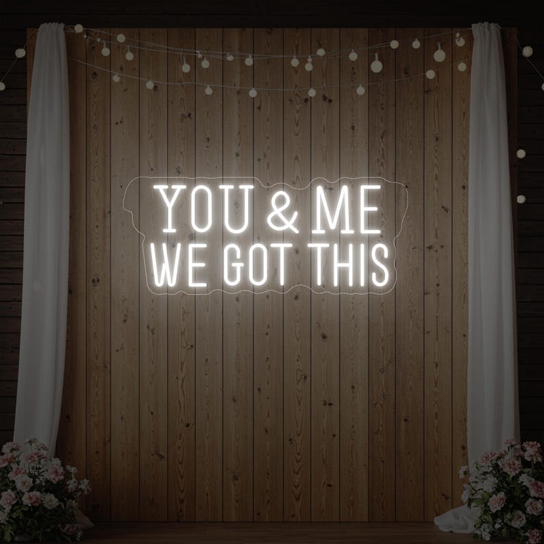 You & Me We Got This Wedding LED Neon Sign by LEDNeons -  Cool White