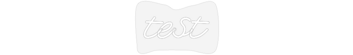 Customized Neon Sign: test