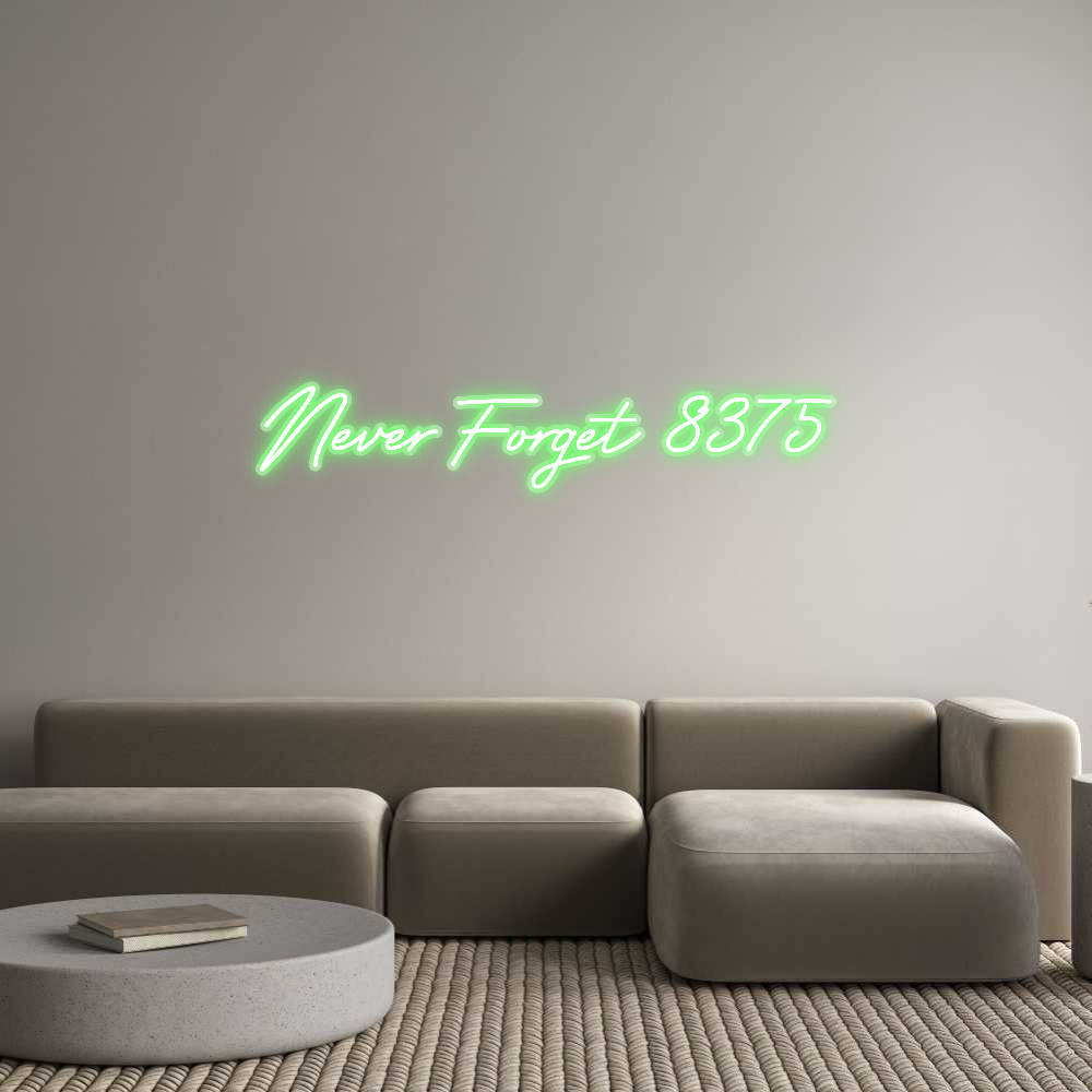Customized Neon Sign: Never Forget ...