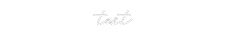 Customized Neon Sign: test